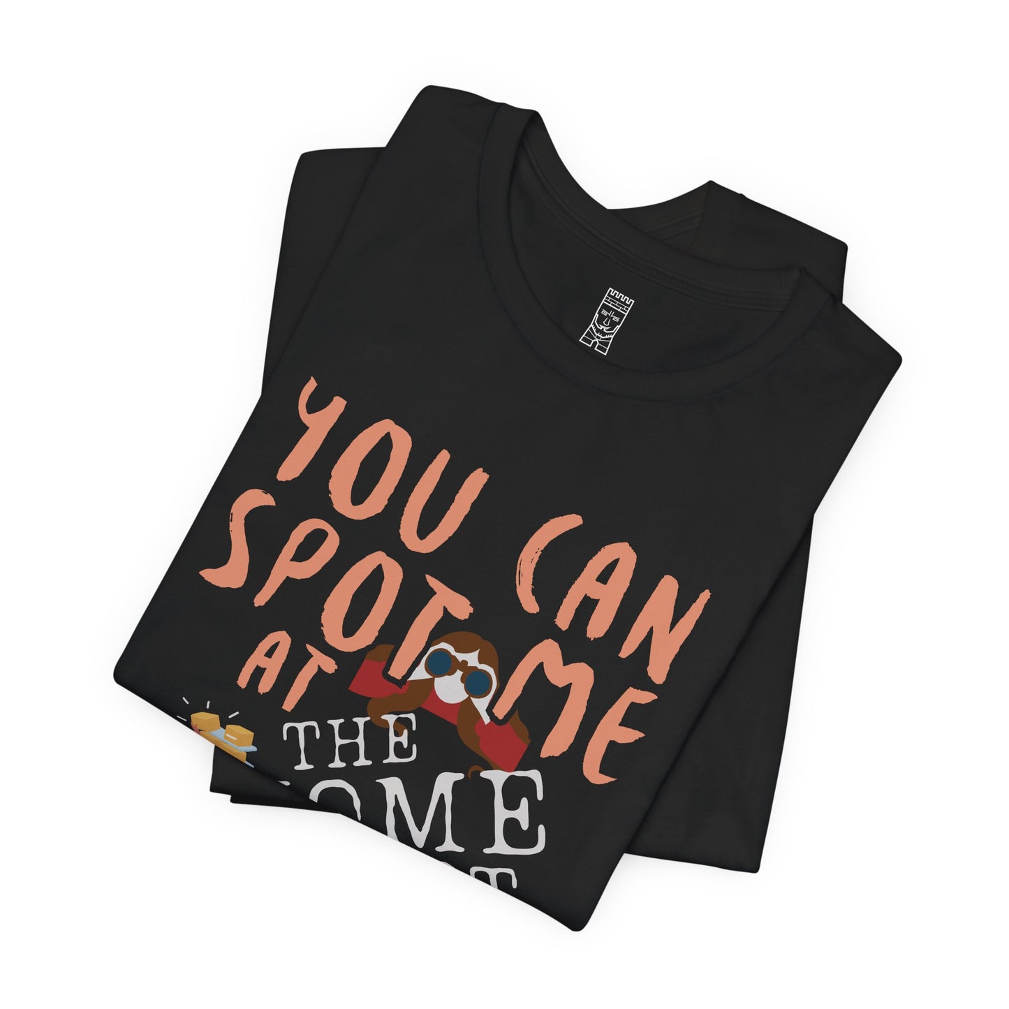You can spot me at Home Depot T-shirt