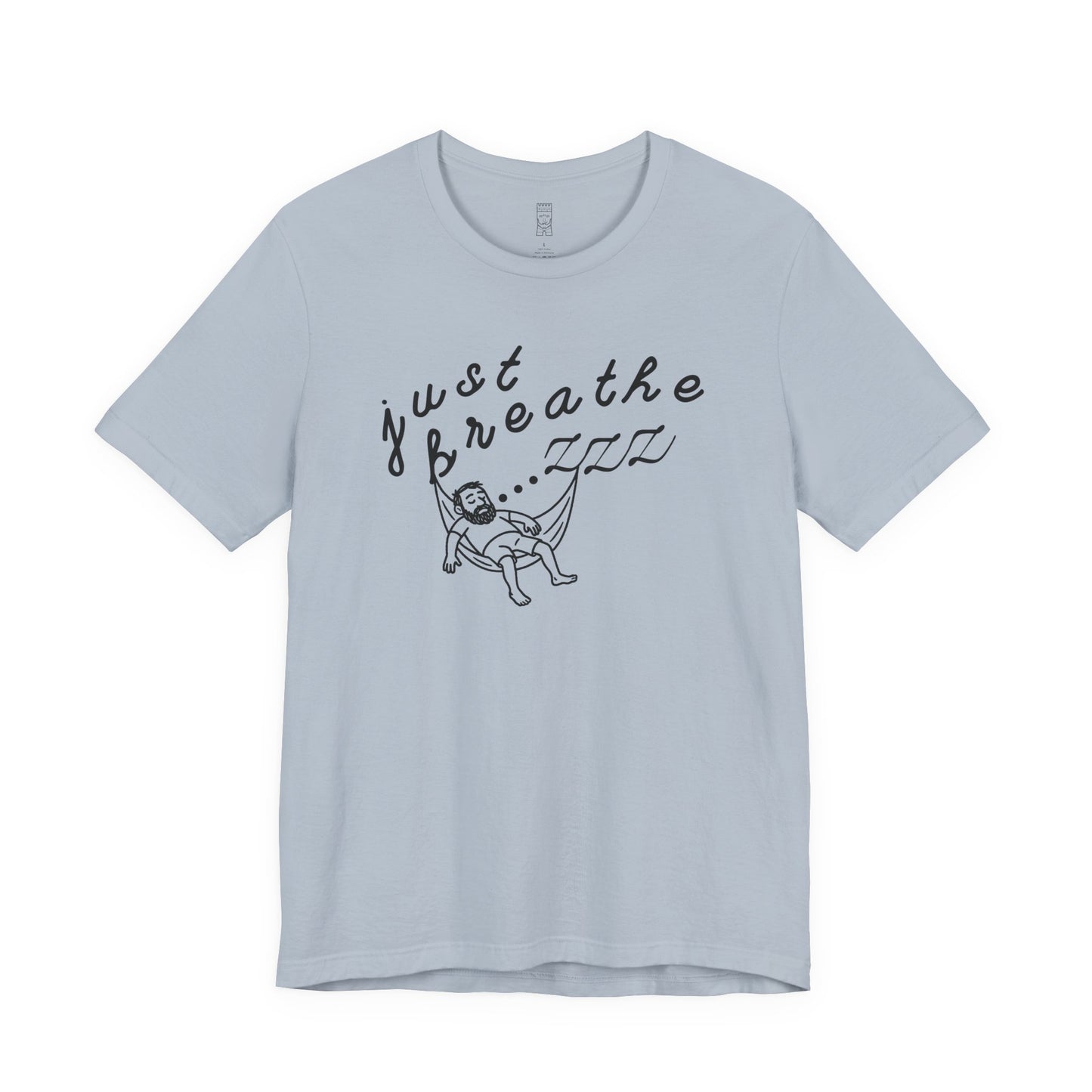 Just breathe T-shirt