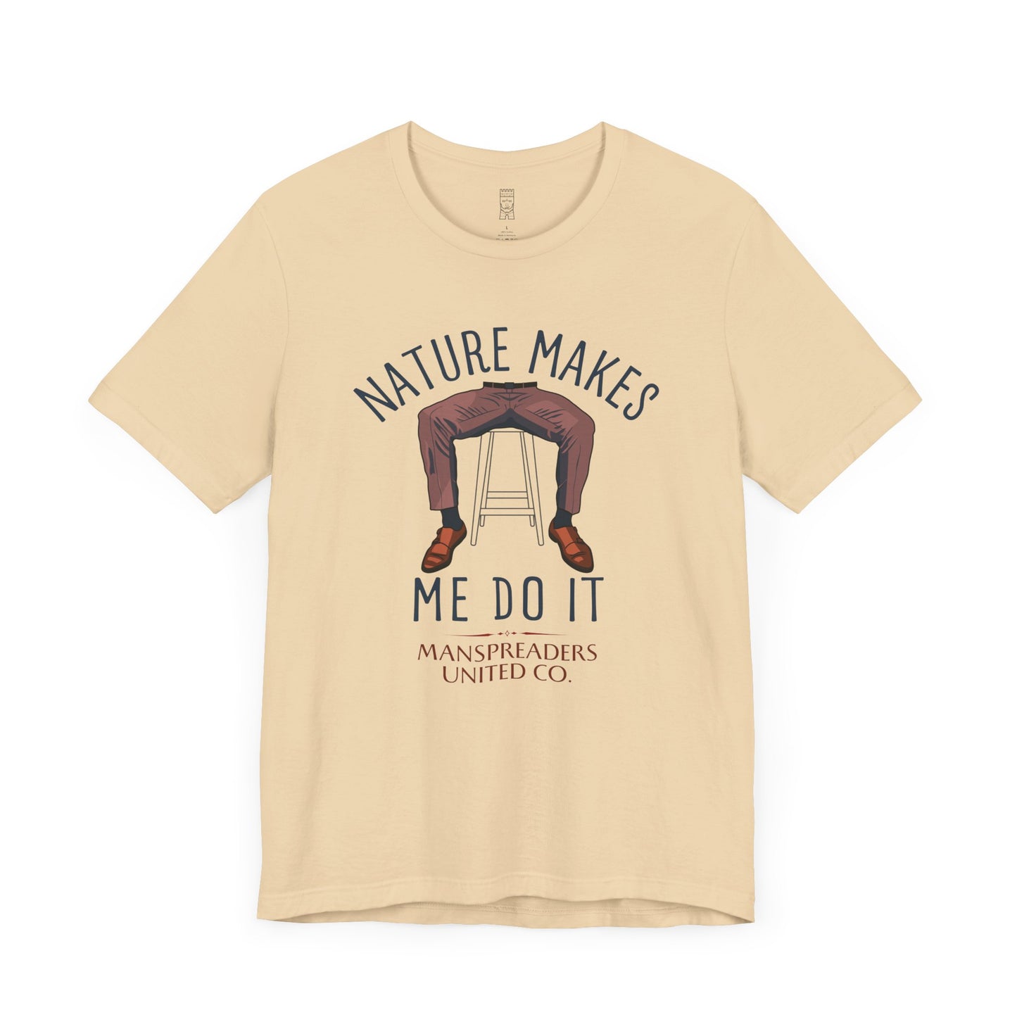 Nature makes me do it T-shirt