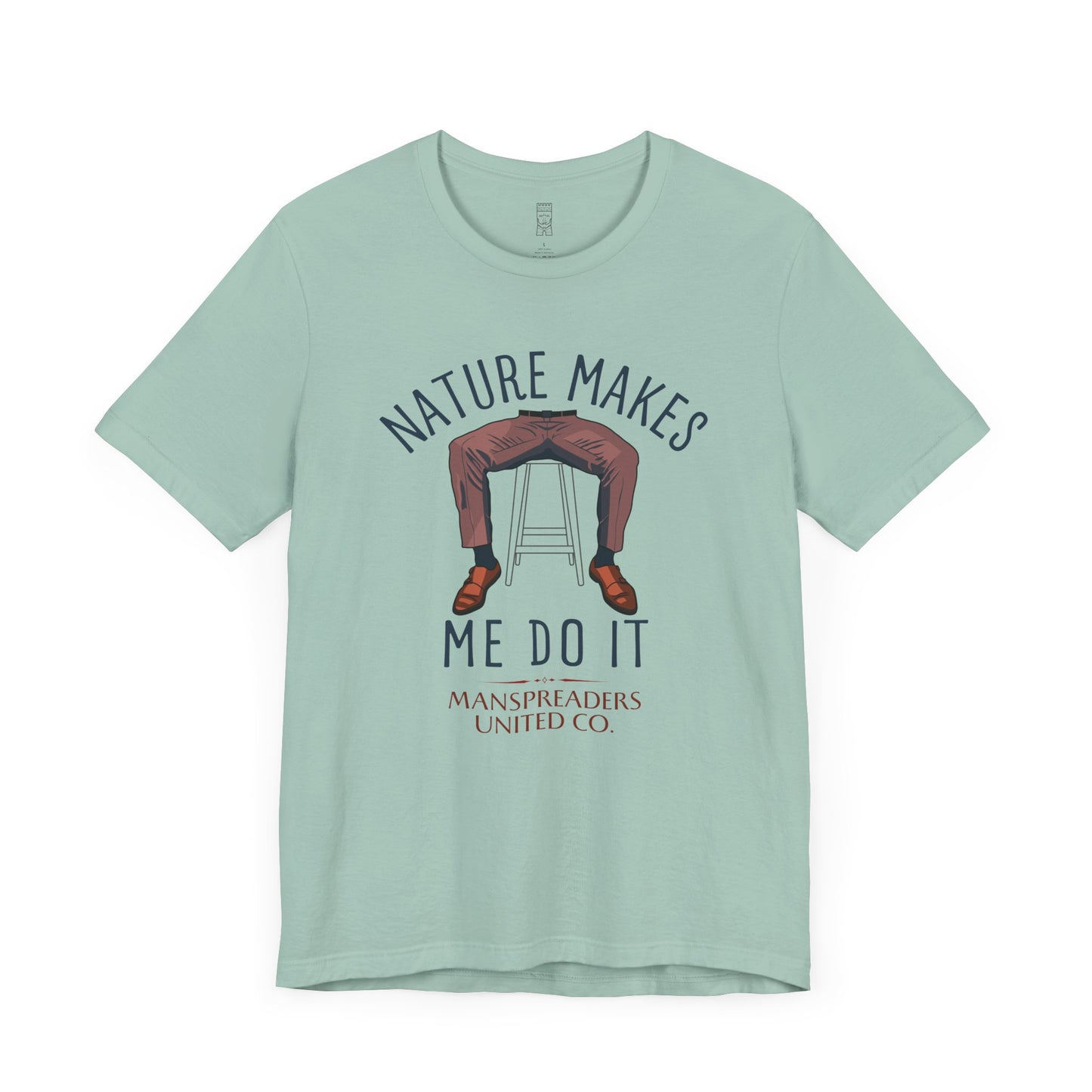 Nature makes me do it T-shirt
