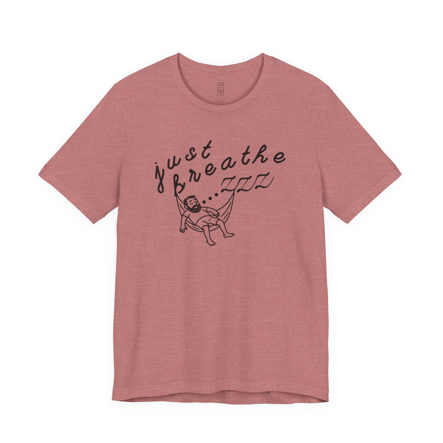 Just breathe T-shirt