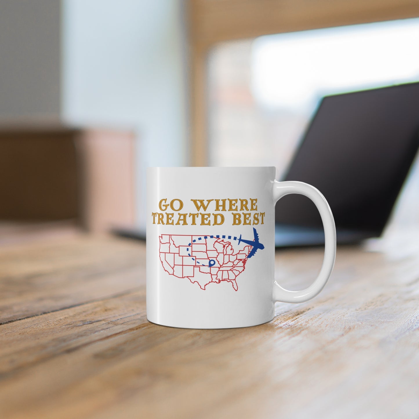 Go where treated best Mug