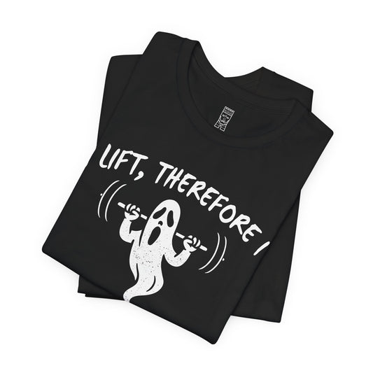 I lift, therefore I ghost - T-shirt