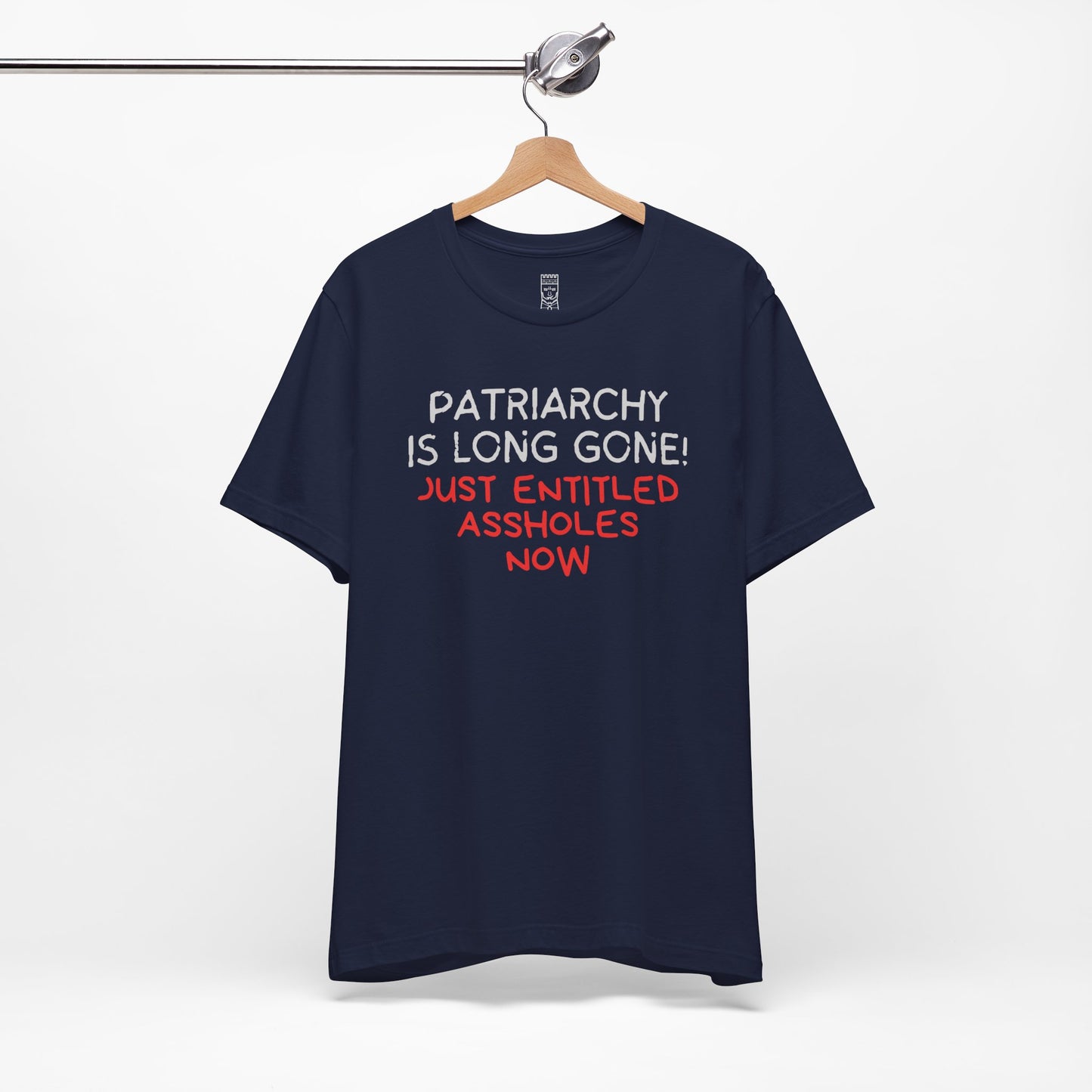 Patriarchy is long gone T-shirt