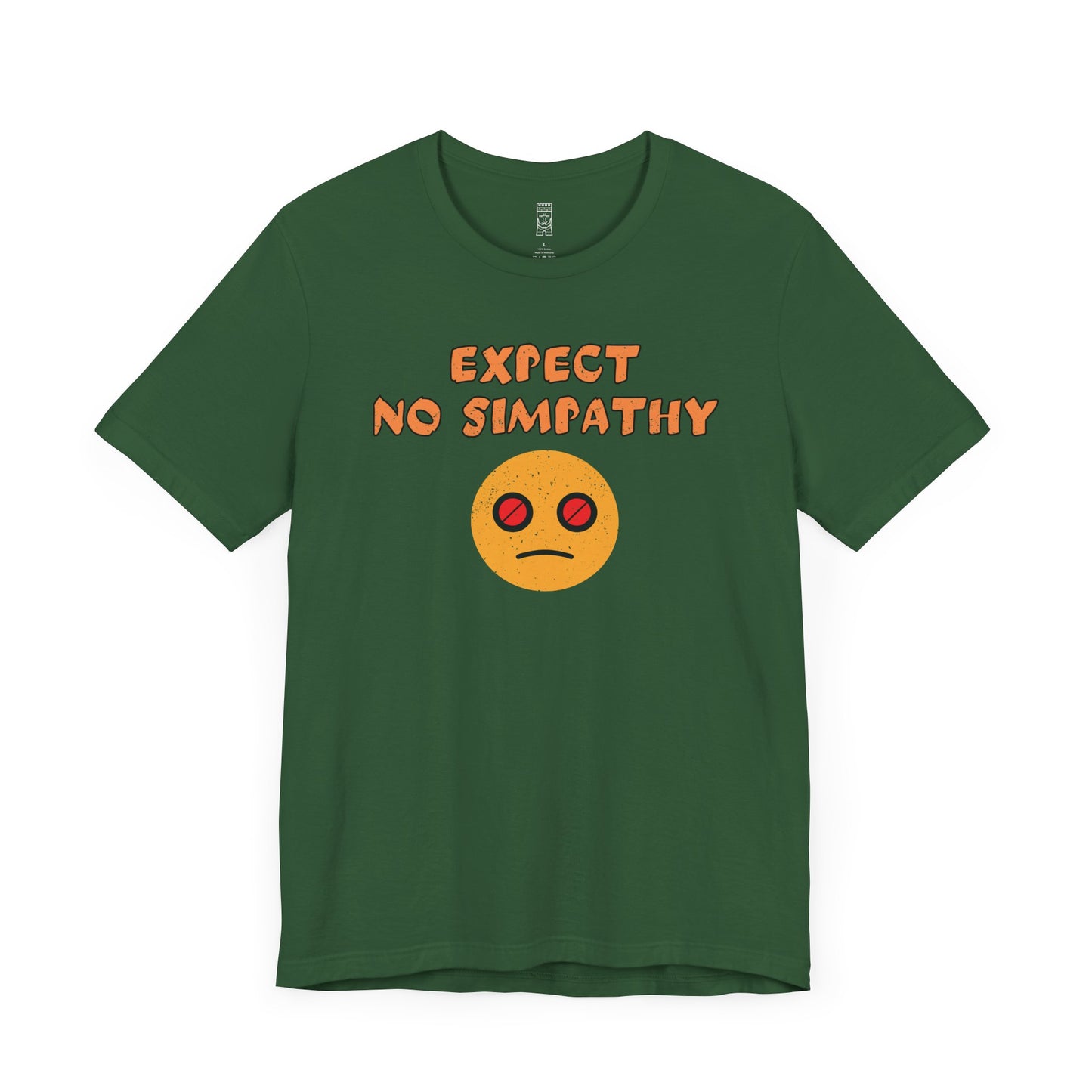 Expect no simpathy T-shirt