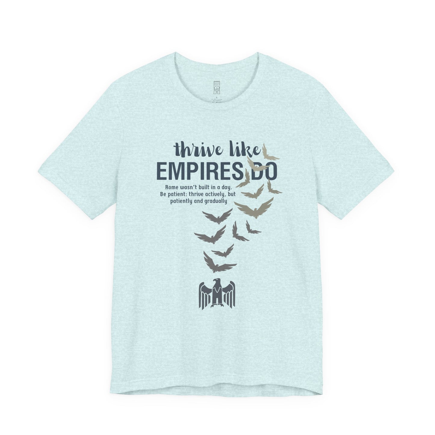 Thrive like Empires do T-shirt