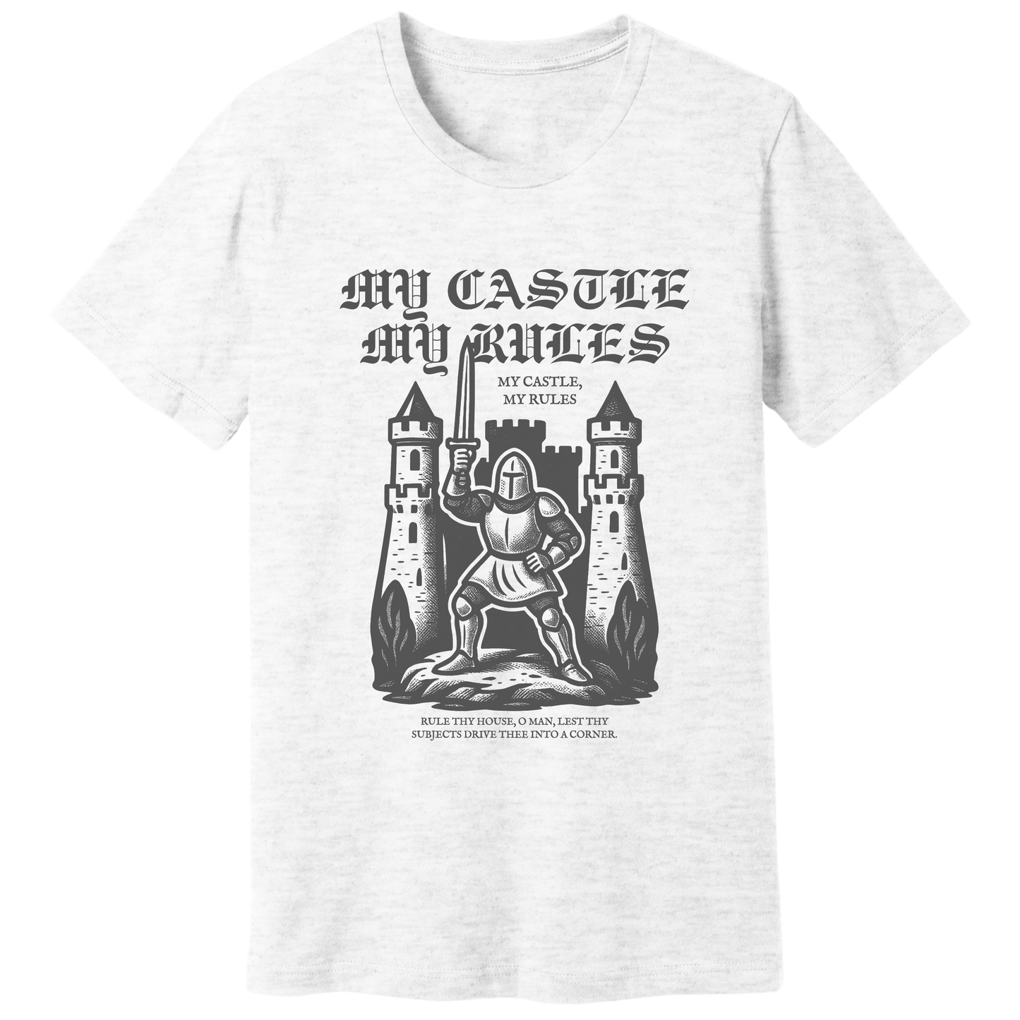 My castle my rules T-shirt