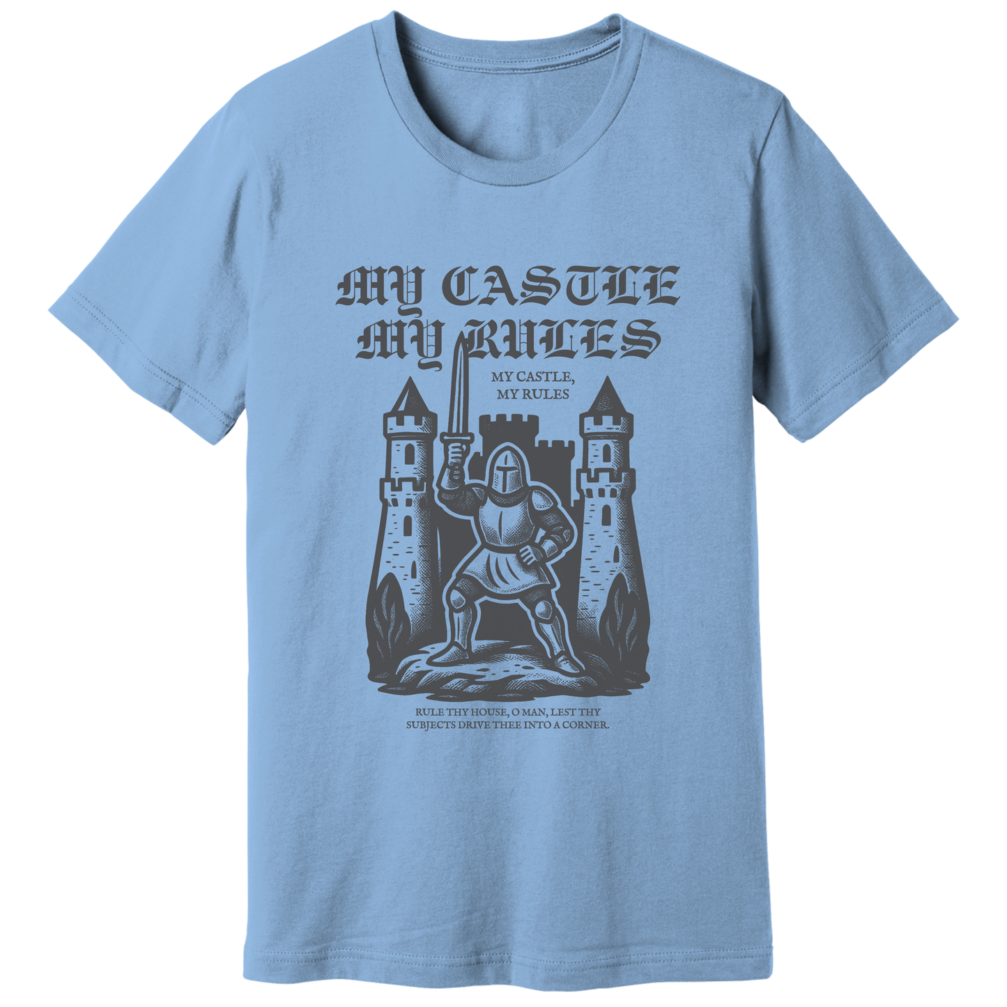 My castle my rules T-shirt