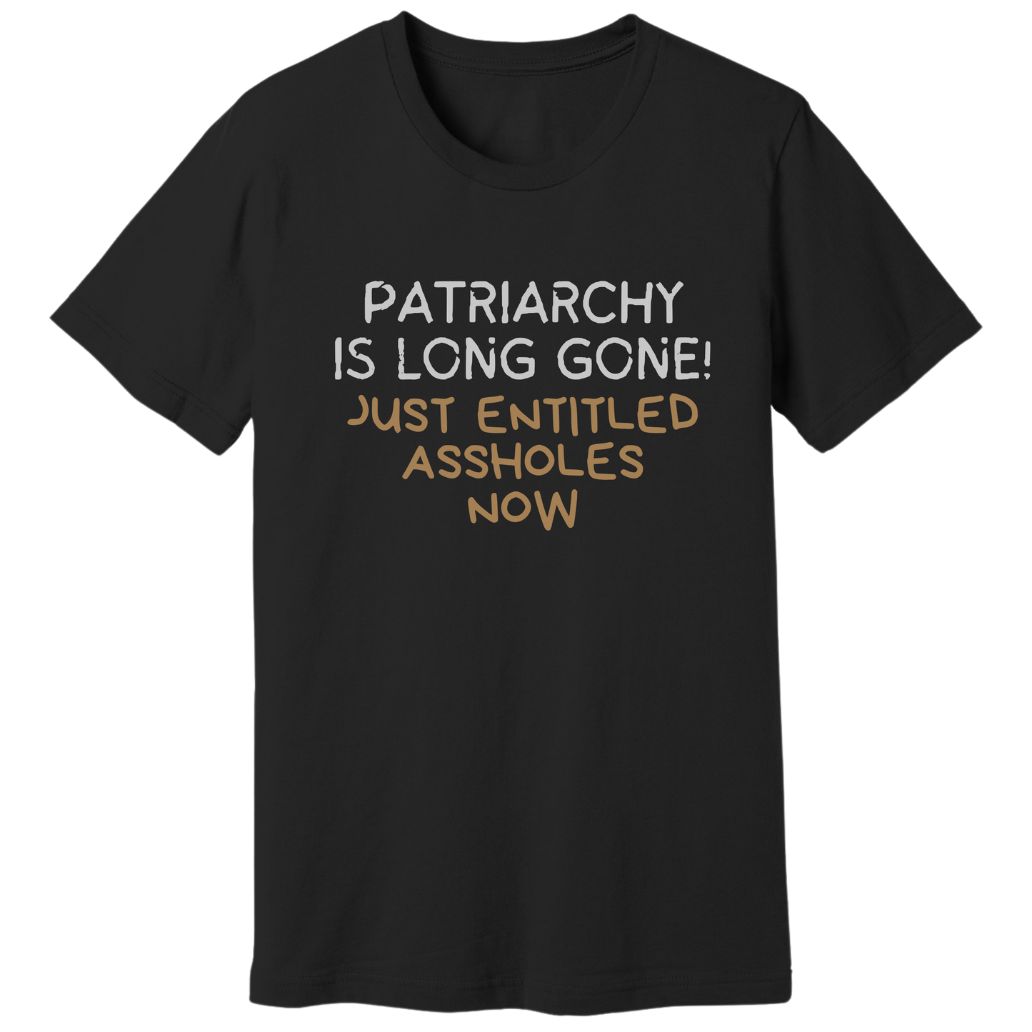 Patriarchy is long gone T-shirt