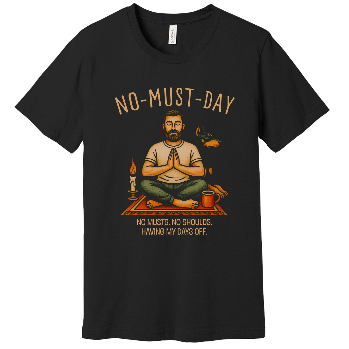 Namaste, No-must-day T-shirt