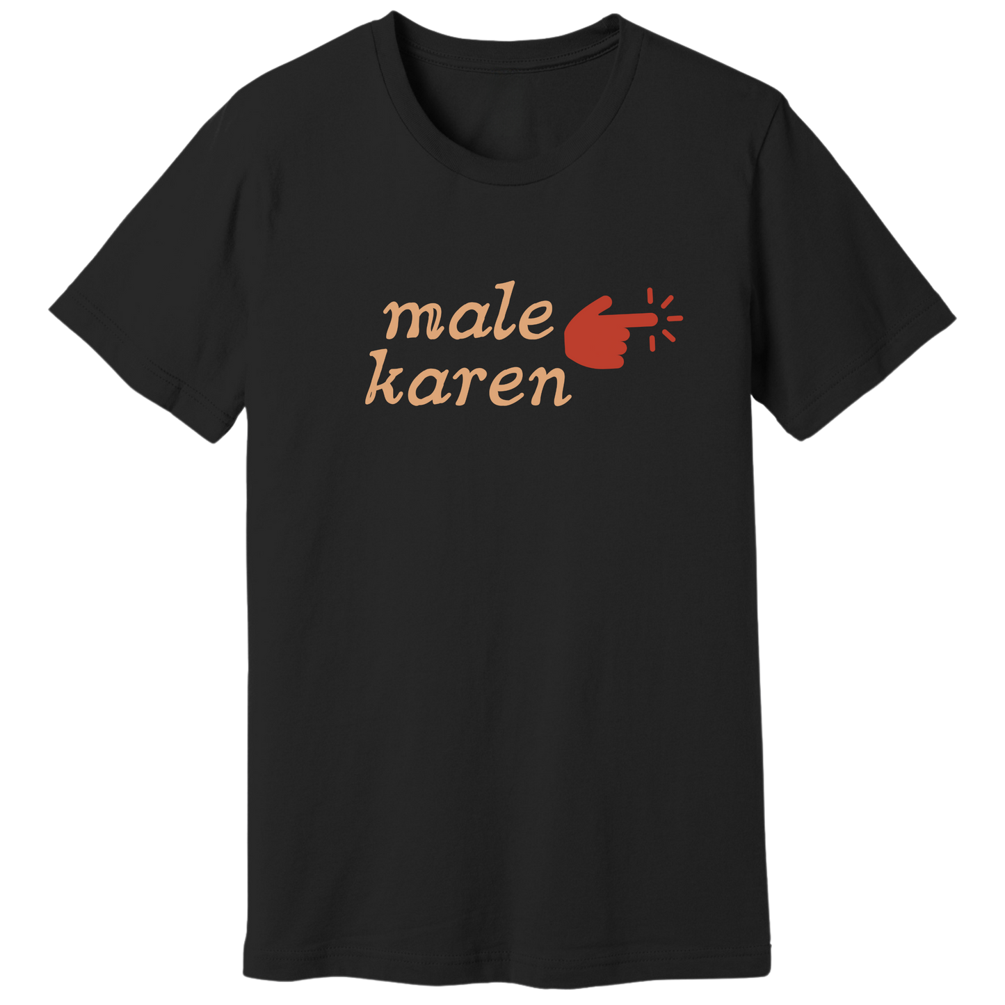 Male karen T-shirt