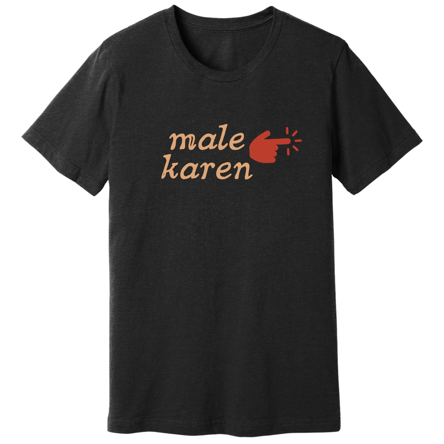 Male karen T-shirt
