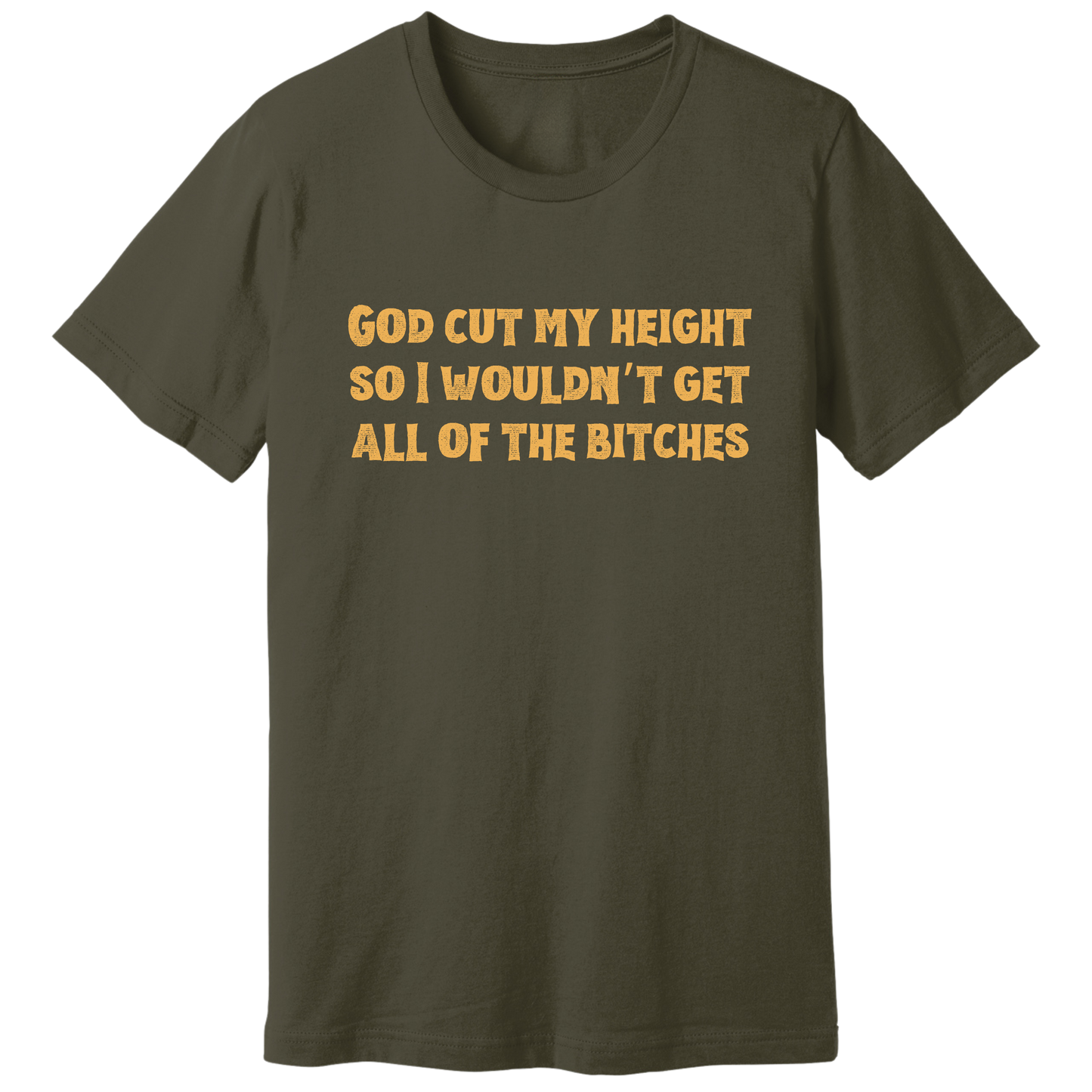 God cut my height T-shirt