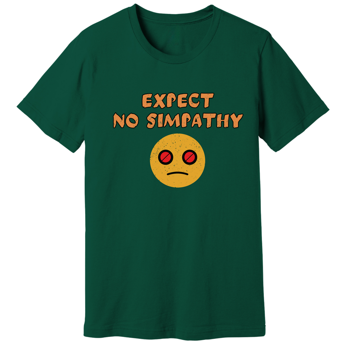 Expect no simpathy T-shirt