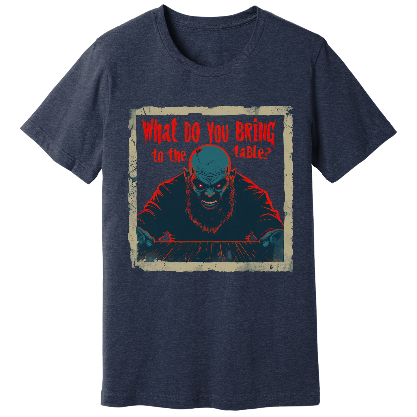 What do you bring to the table T-shirt