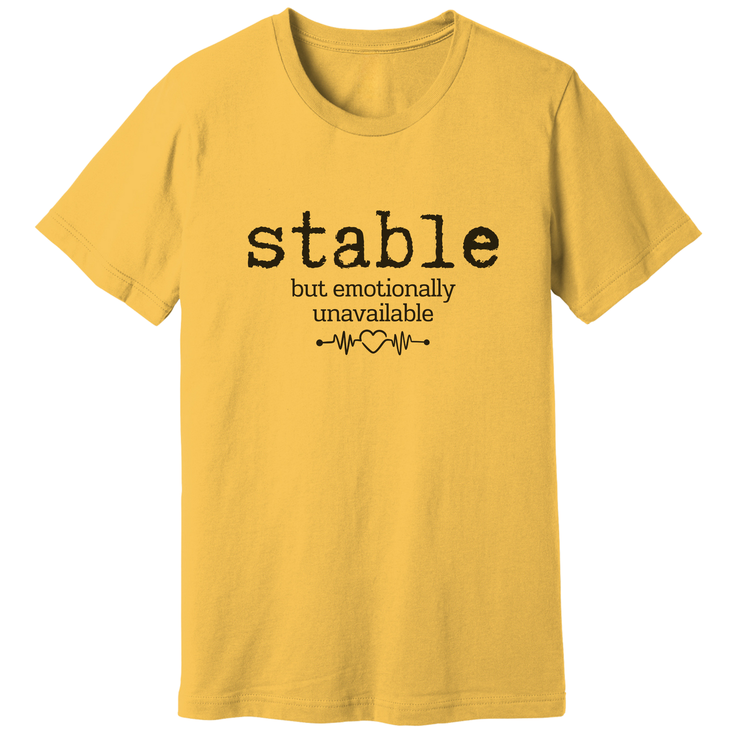 Stable but emotionally unavailable T-shirt