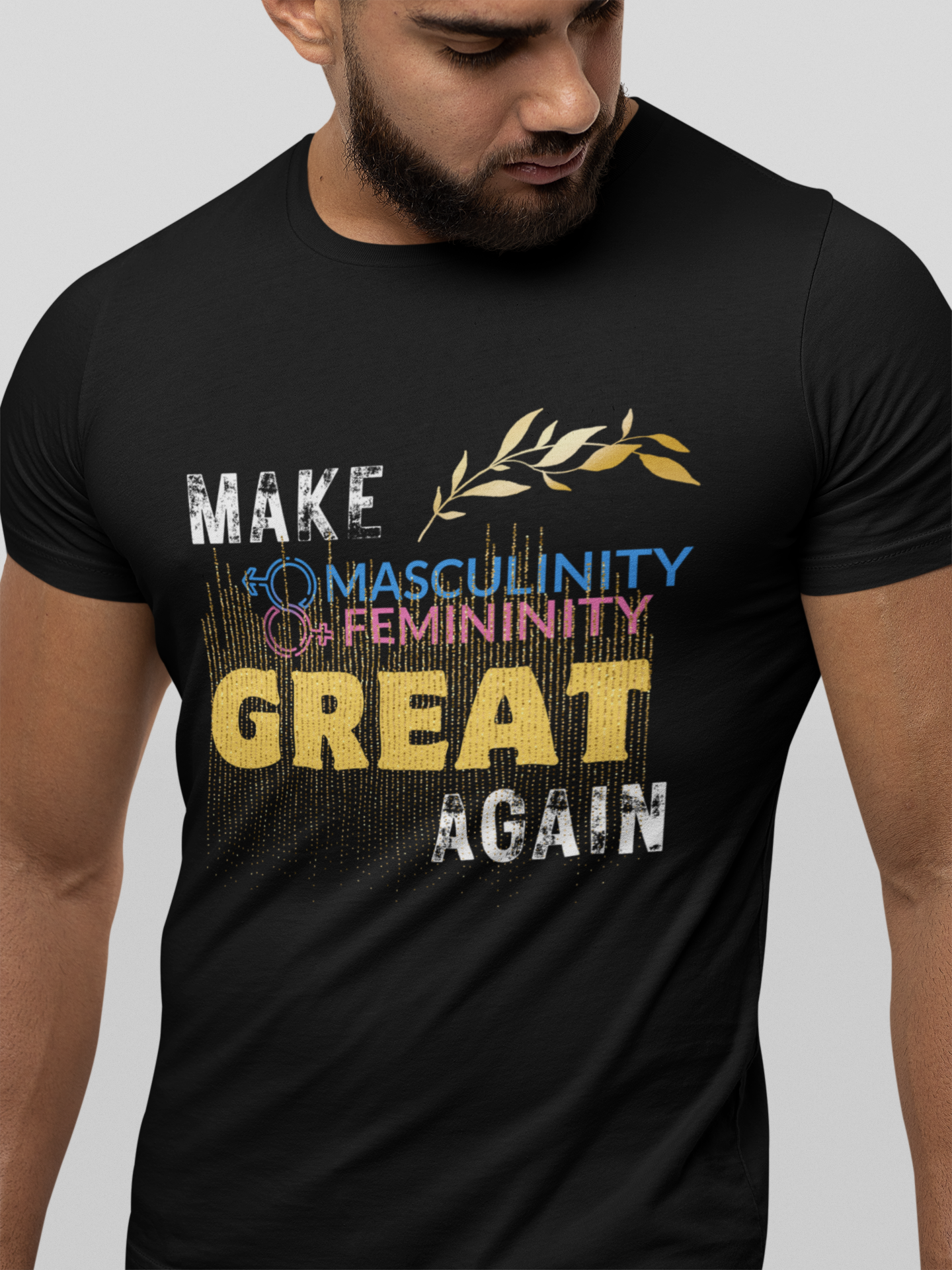 Make masculinity & femininity great again T-shirt