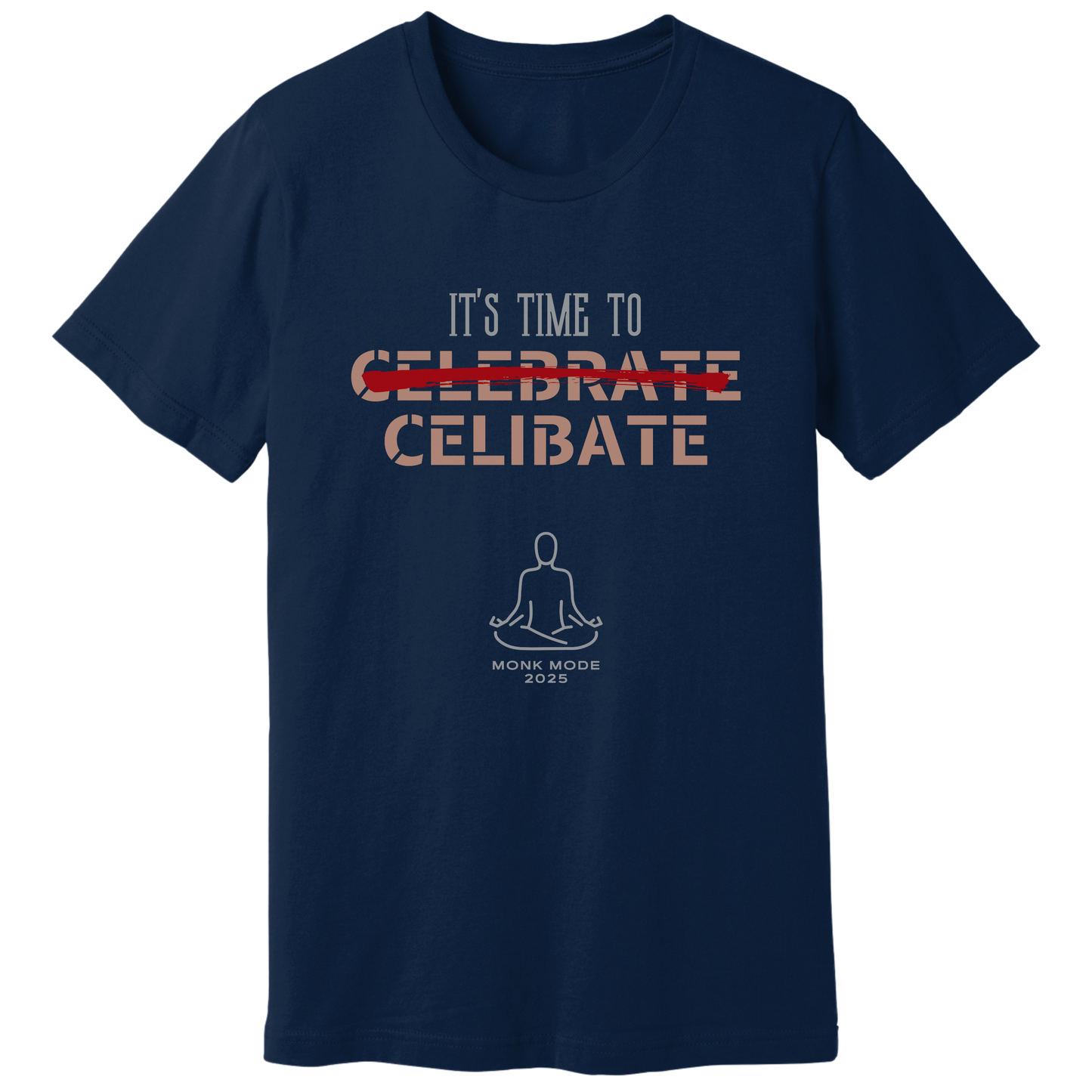 Time to celibate T-shirt