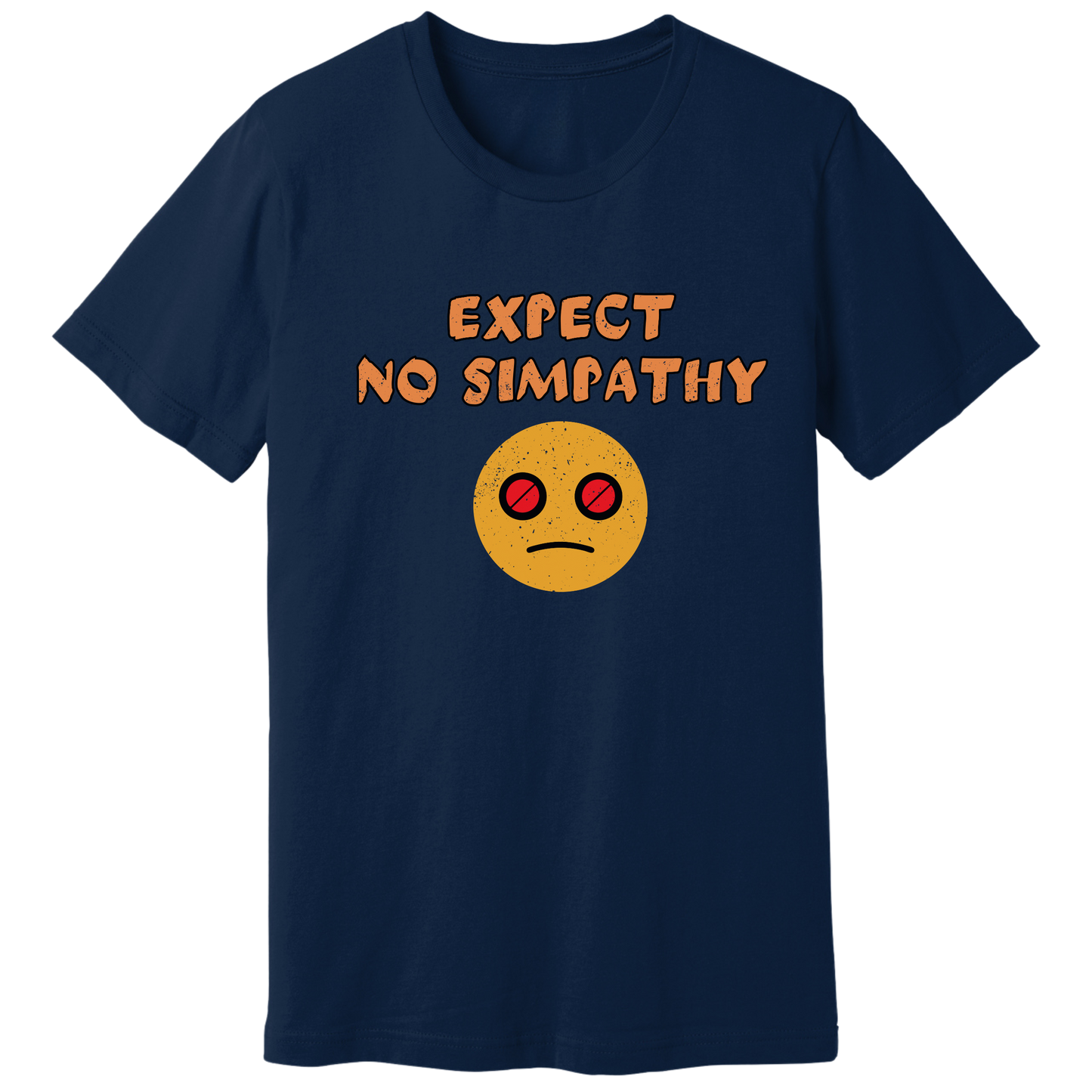 Expect no simpathy T-shirt
