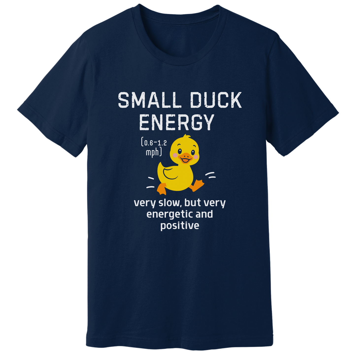 Small duck energy T-shirt