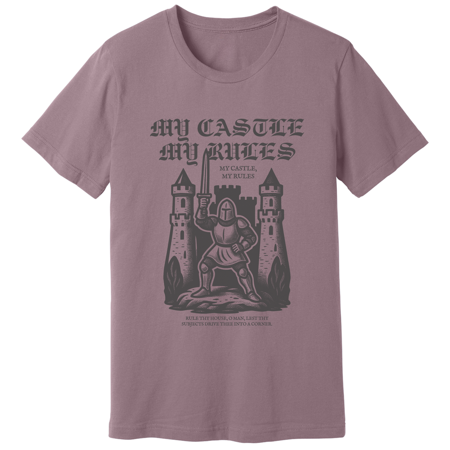 My castle my rules T-shirt