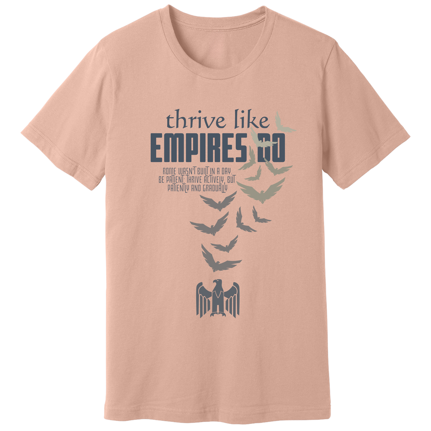 Thrive like Empires do T-shirt