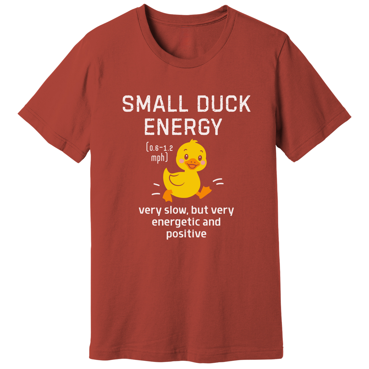 Small duck energy T-shirt