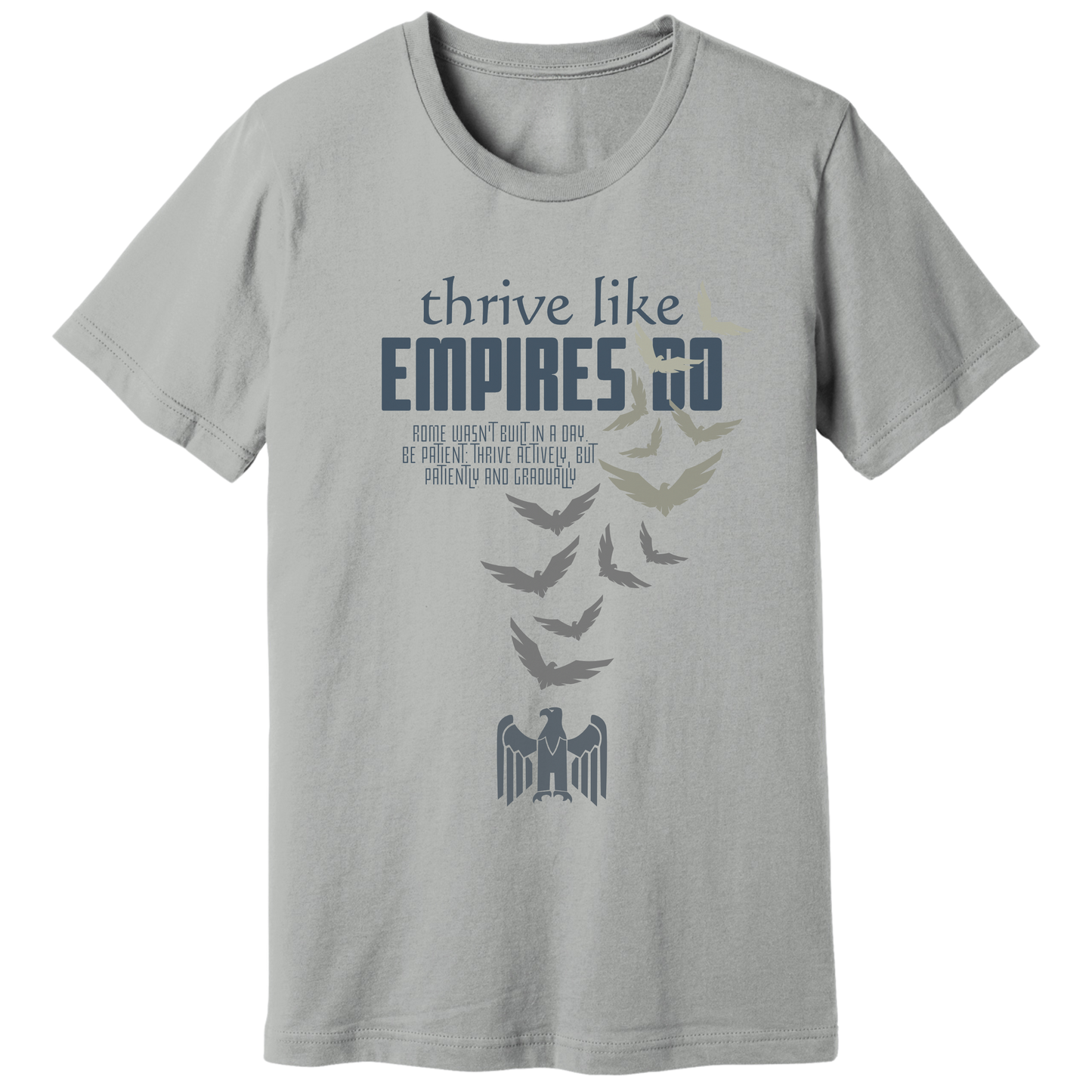 Thrive like Empires do T-shirt