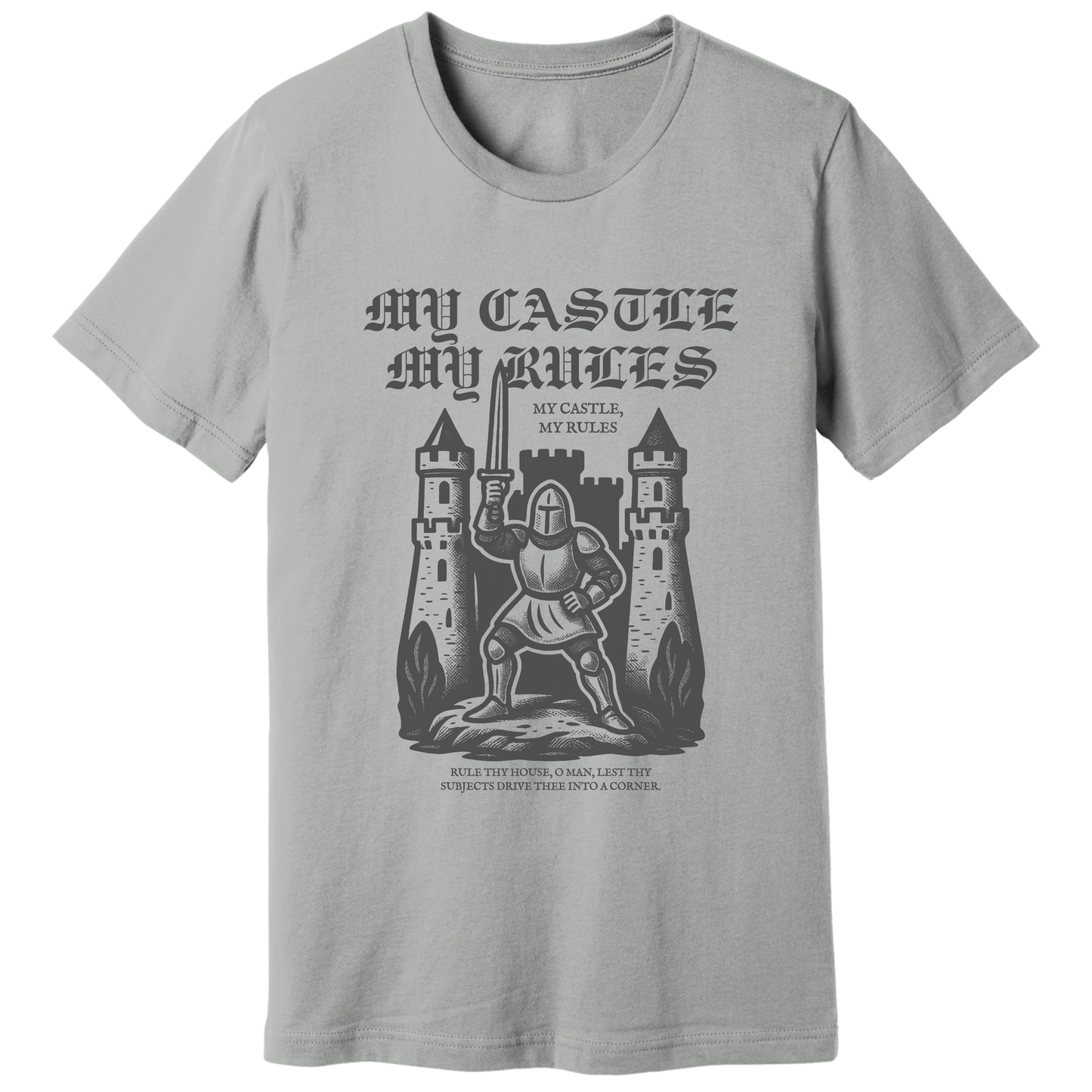 My castle my rules T-shirt