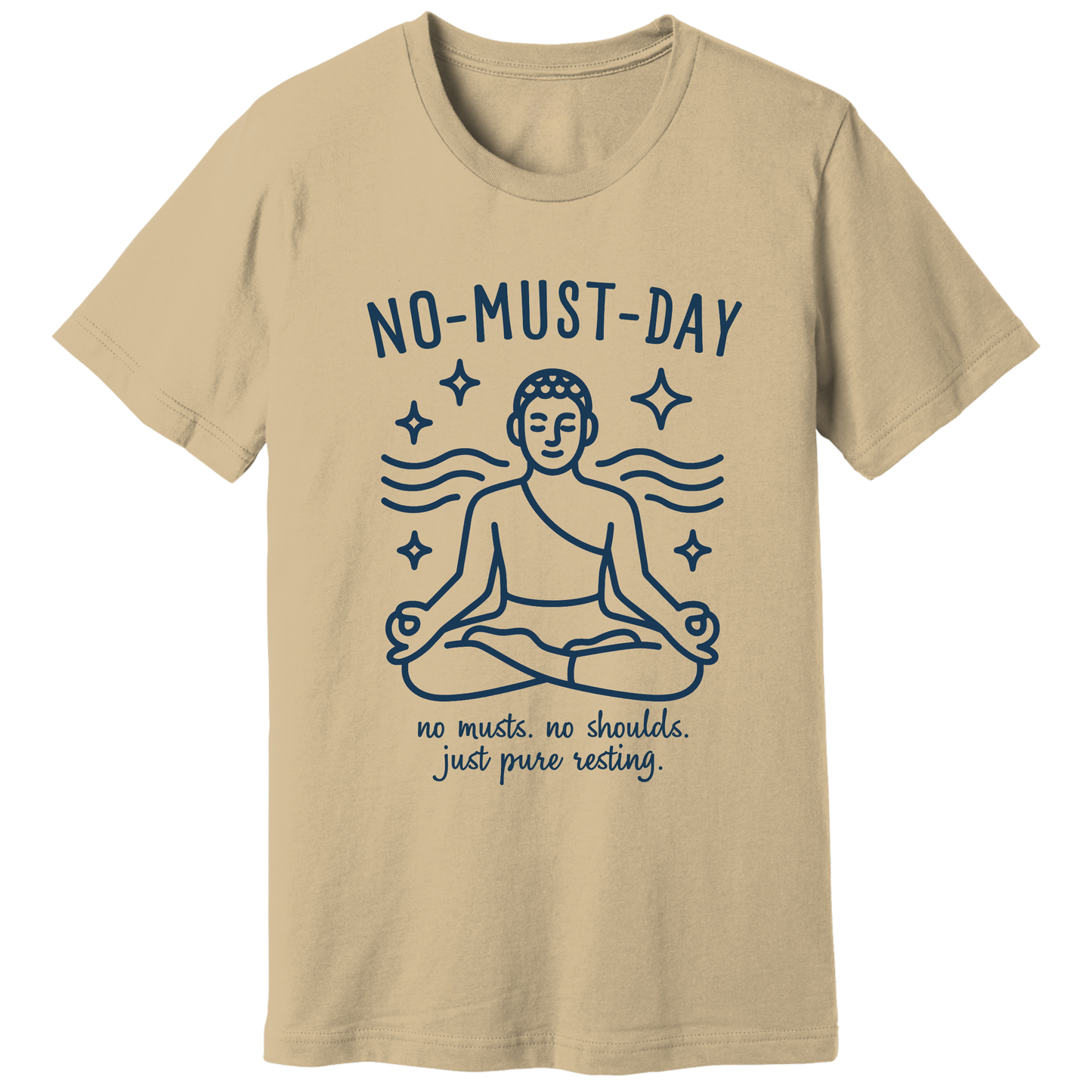 Namaste, No-must-day, minimalist - T-shirt