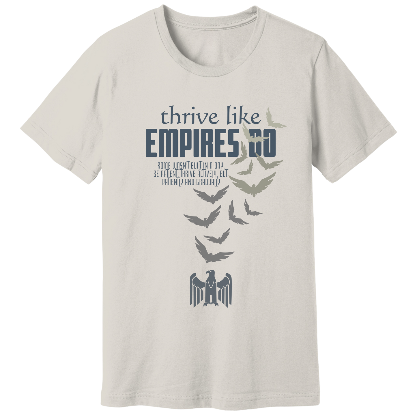 Thrive like Empires do T-shirt