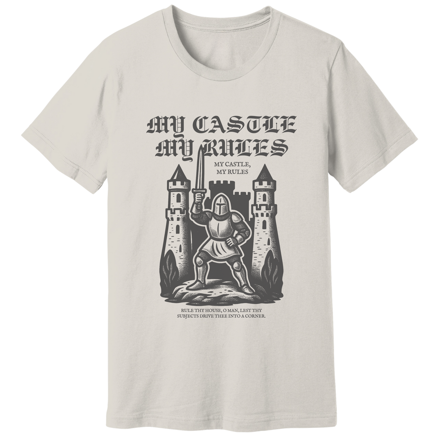 My castle my rules T-shirt
