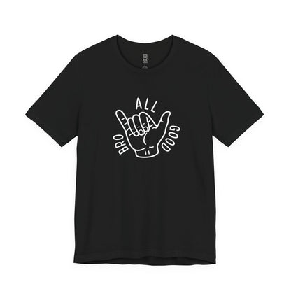 All Good Bro T-shirt