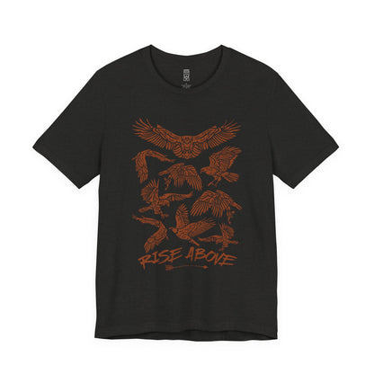 Rise above T-shirt