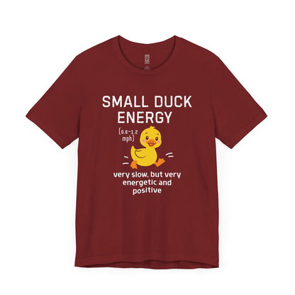 Small duck energy T-shirt
