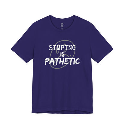 Simping is pathetic T-shirt