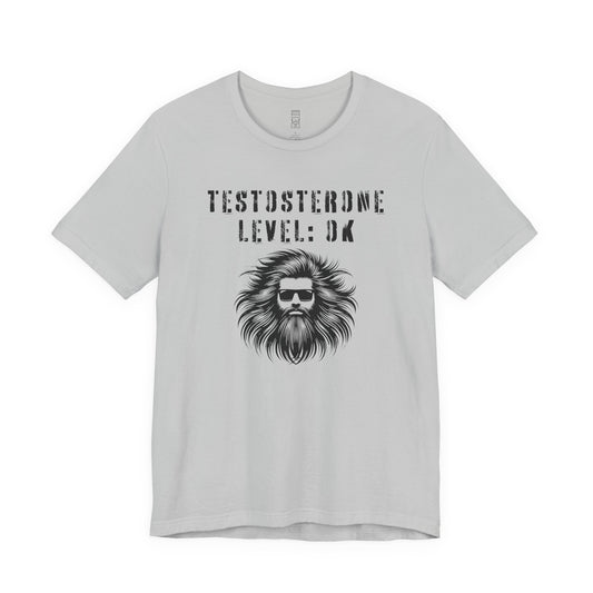 Testosterone level: OK - T-shirt