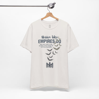 Thrive like Empires do T-shirt