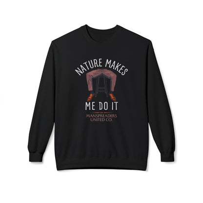 Nature makes me do it Sweatshirt