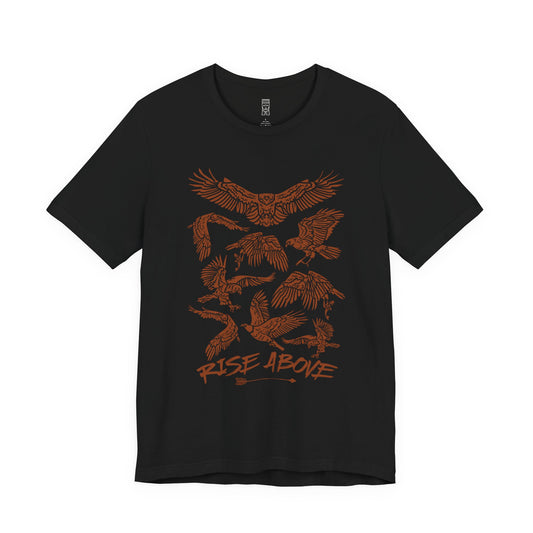 Rise above T-shirt
