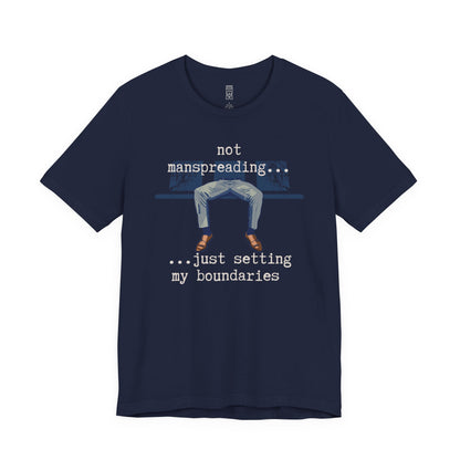 Not manspreading T-shirt