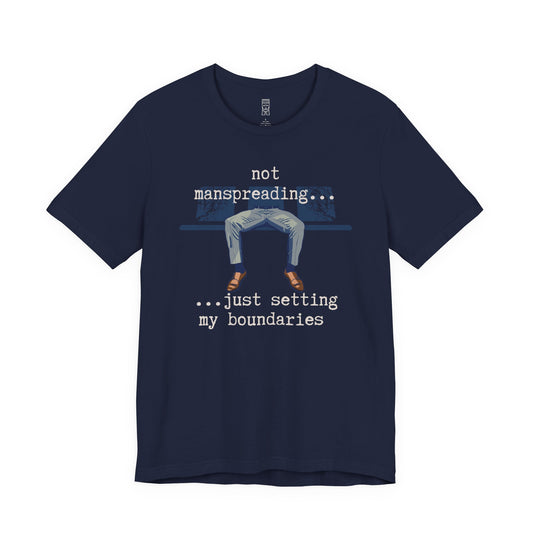 Not manspreading T-shirt