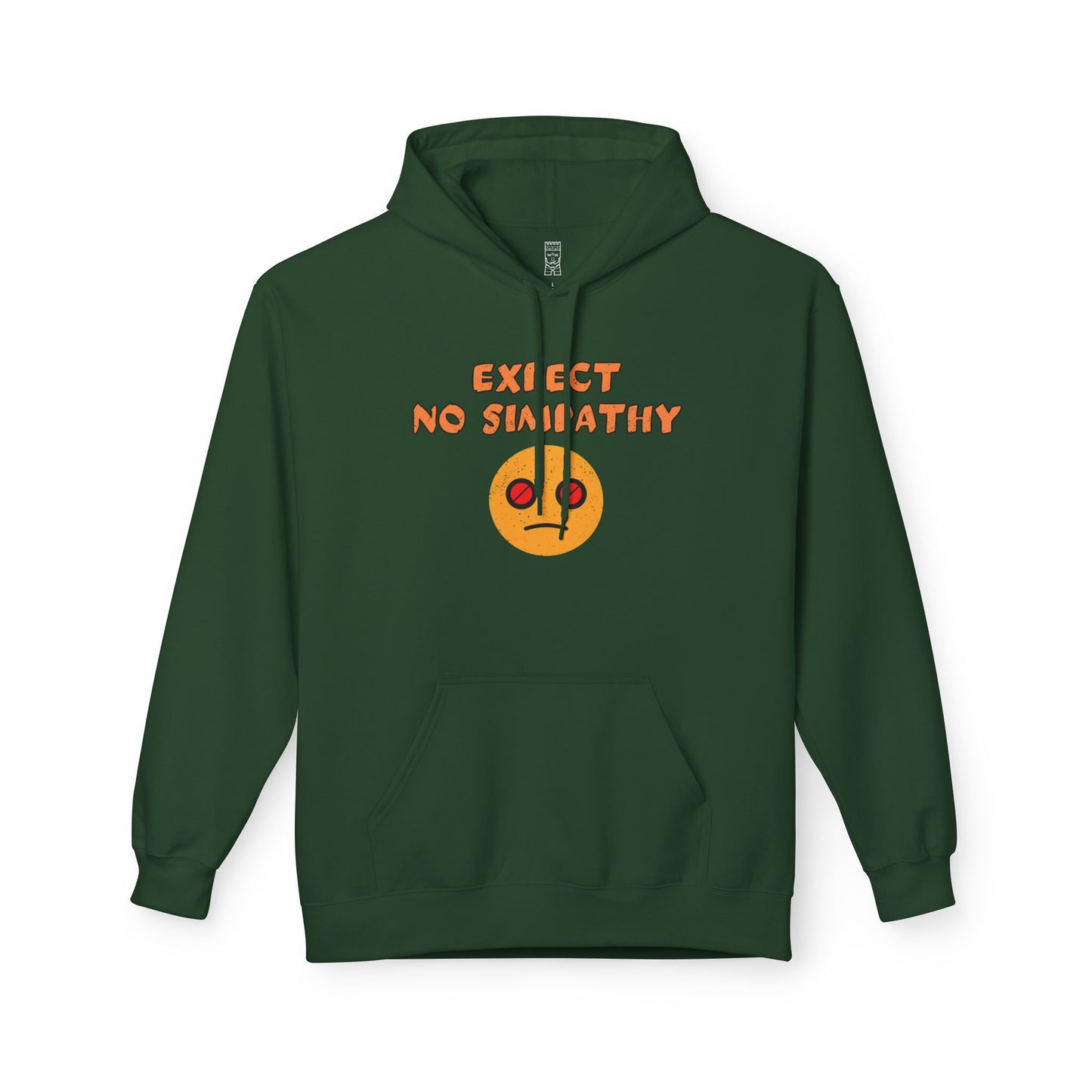 Expect no simpathy Hoodie