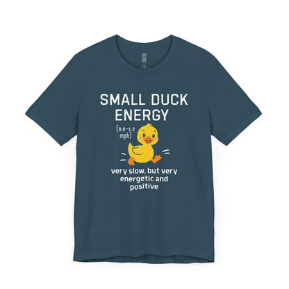 Small duck energy T-shirt