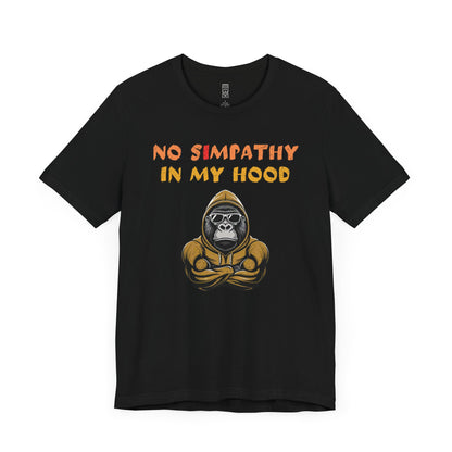 No simpathy in my hood T-shirt