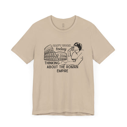 Thinking about Roman Empire T-shirt