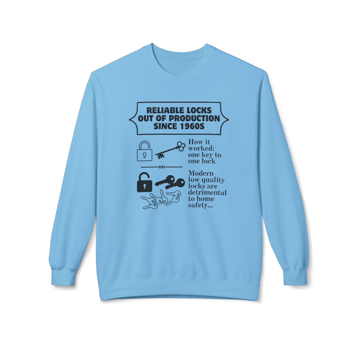 One key to one lock Sweatshirt