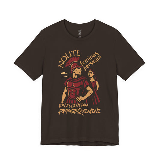 Don't chase women, chase excellence - T-shirt