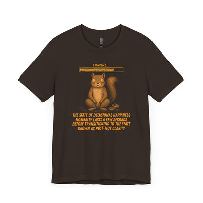 Pre-post-nut clarity T-shirt