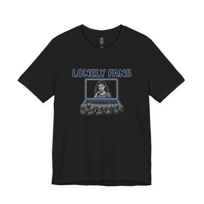 Lonely fans T-shirt
